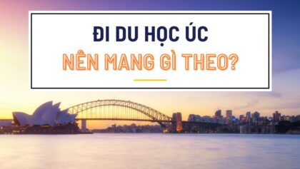Đi Úc mang gì? Các món đồ nên và không nên mang khi du học Úc