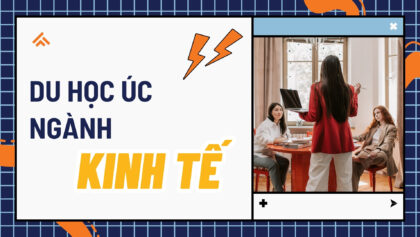 Du học Úc ngành Kinh tế: Đại học nào đào tạo tốt nhất?