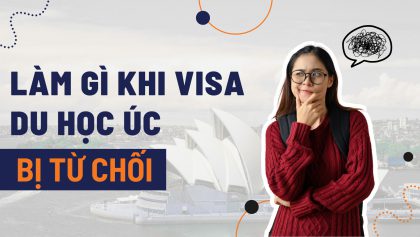 Làm gì khi bị từ chối visa du học Úc? Làm sao để giảm tỷ lệ bị từ chối?