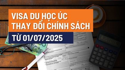 Visa du học Úc thay đổi – Những thông tin quan trọng sinh viên cần lưu ý