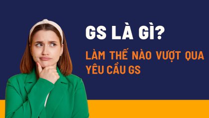 GS – Genuine Student Úc là gì? Làm thế nào để vượt qua yêu cầu GS?