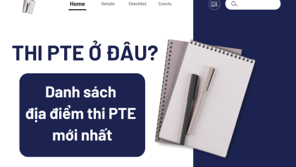 Thi PTE ở đâu? Danh sách địa điểm thi PTE mới nhất