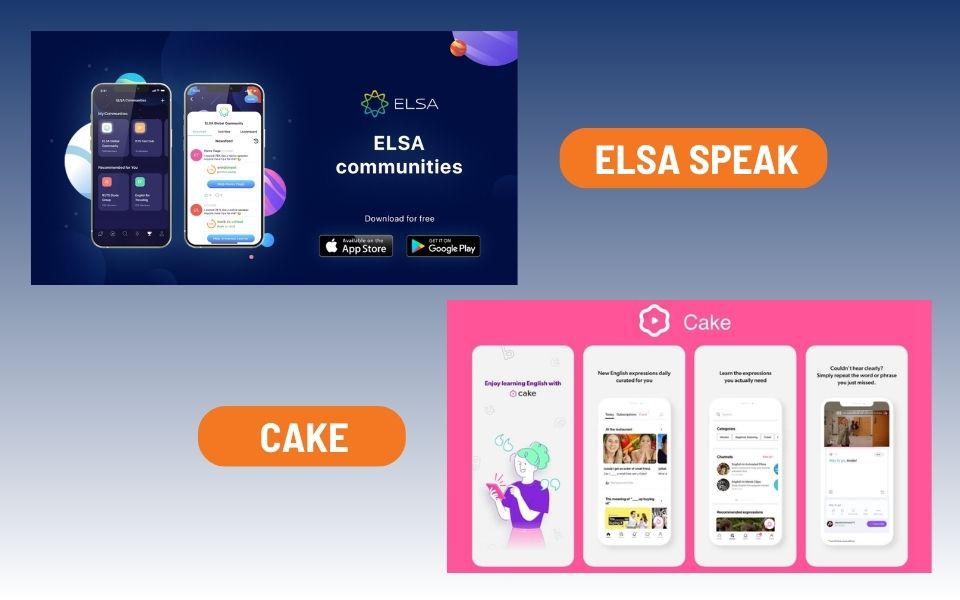 Ứng dụng ELSA Speak và Cake giúp luyện phát âm
