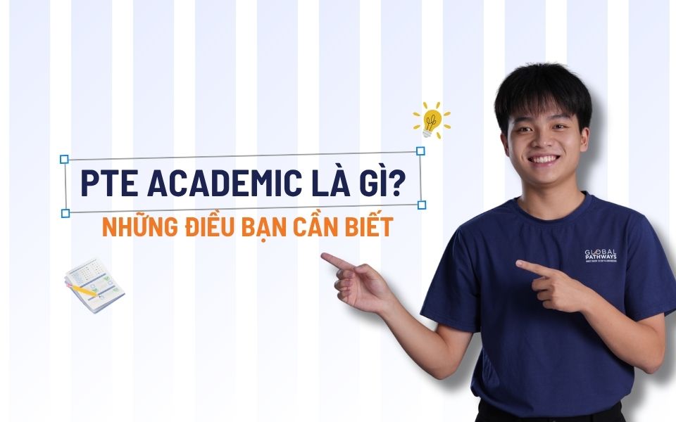PTE Academic là gì? Những điều bạn cần biết về chứng chỉ PTE Academic