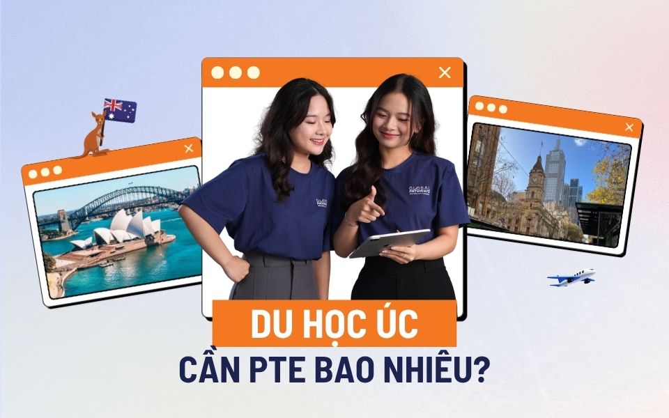 Du học Úc cần PTE bao nhiêu? Những điều bạn cần biết